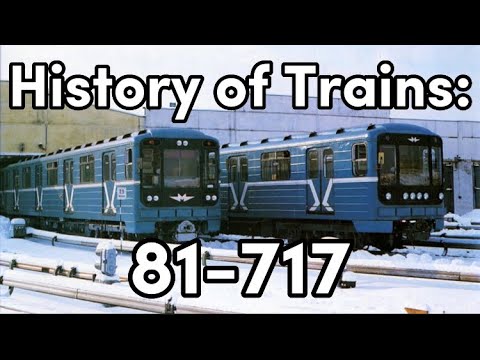 The Icon of Soviet Metros | History of Trains: 81-717 | История поездов: 81-717