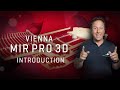 Video 2: Vienna MIR Pro 3D - Introduction