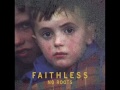 No Roots - Faithless