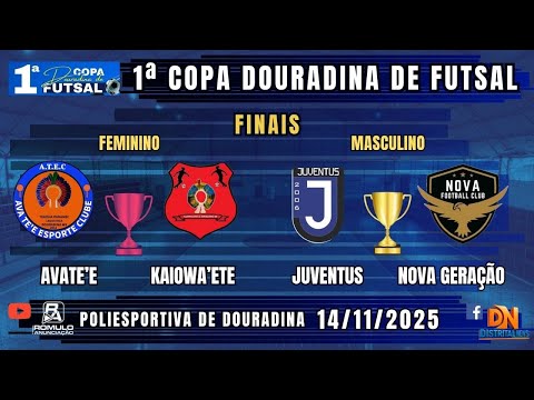 #1433 (R1) 🏆 1ª Copa Douradina de Futsal 🥇 FINAIS: Feminino e Masculino 🏆