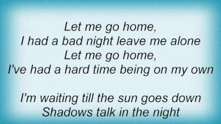 Alan Parsons Project - Let Me Go Home Lyrics