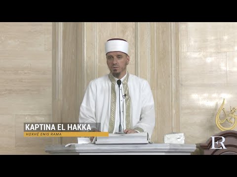 Komentimi i Xhuzit 29 | 11. Kaptina El-Hakka (I) - Enis Rama