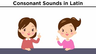 Latin Phonetics Part 2: Consonants