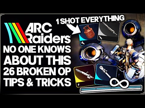 Arc Raiders - This = OP in Patch 1.4 - 26 New GAME BREAKING Tips & Secrets - Win Every Fight & More!