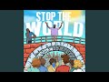 STOP THE WORLD