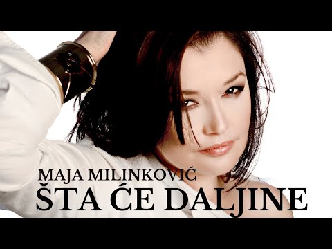 Šta će daljine - Maja Milinković