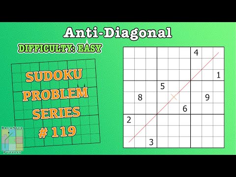 Sudoku Problem Series 119 : Anti-Diagonal