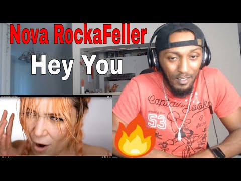 Nova Rockafeller - "HEY YOU" (REACTION)