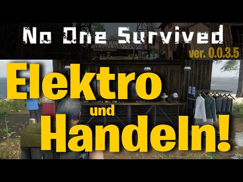Handel und Elektrotechnik // No one Survived Tipps und Tricks