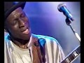 Keb' Mo' - More than one way home - live 1997