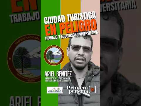 SAN MARTIN DE LOS ANDES: CIUDAD TURÍSTICA EN PELIGRO. TRABAJO Y EDUCACIÓN UNIVERSITARIA EN RIESGO