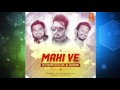 Neha Kakkar Maahi Ve Djs SFM Dj Ud Jowin Remix Full Audio