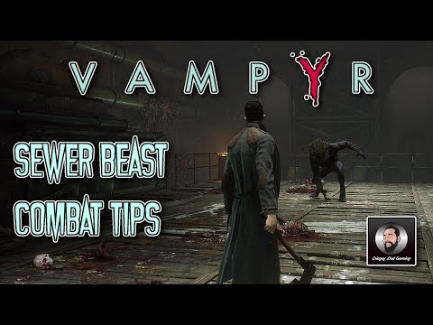 SEWER BEAST COMBAT GUIDE | VAMPYR