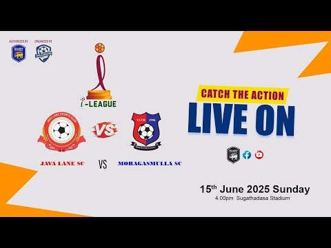 🔴LIVE : I League  | Java Lane SC  vs  Moragasmulla SC  | 4.00pm Sugathadasa Stadium