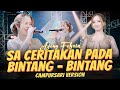 AJENG FEBRIA SA CERITAKAN PADA BINTANG BINTANG JAUH KO PERGI CAMPURSARI VERSION