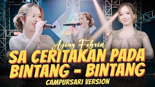 Download lagu AJENG FEBRIA - SA CERITAKAN PADA BINTANG BINTANG - JAUH KO PERGI (CAMPURSARI VERSION) mp3 Download lagu AJENG FEBRIA - SA CERITAKAN PADA BINTANG BINTANG - JAUH KO PERGI (CAMPURSARI VERSION) mp3