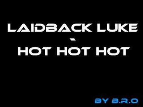 Laidback Luke - Hot Hot Hot