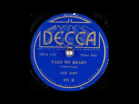 Lee Sims - Take My Heart (1936)