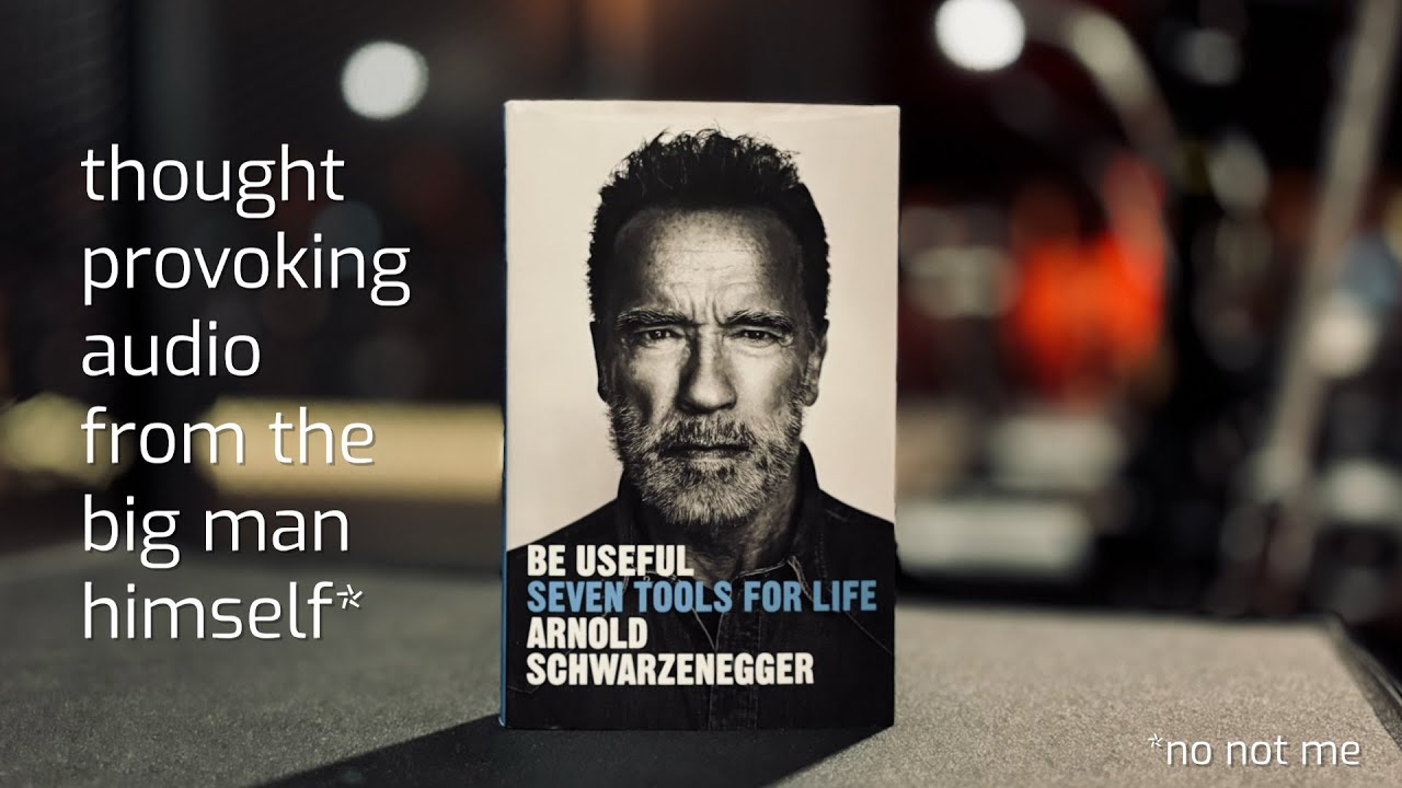 Be Useful - Arnold Schwarzenegger talks sense!