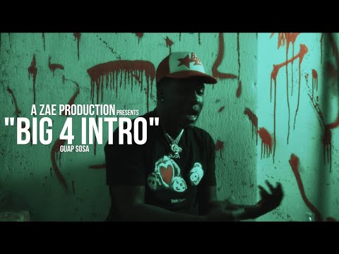 Guap Sosa - “Big 4 Intro” (Official Music Video)