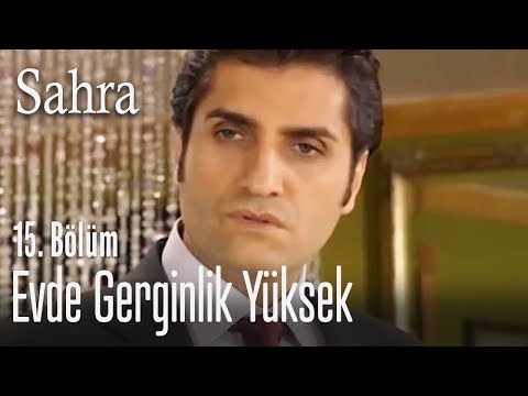 Nil ve Sinan'ın gergin anları - Sahra 15. Bölüm