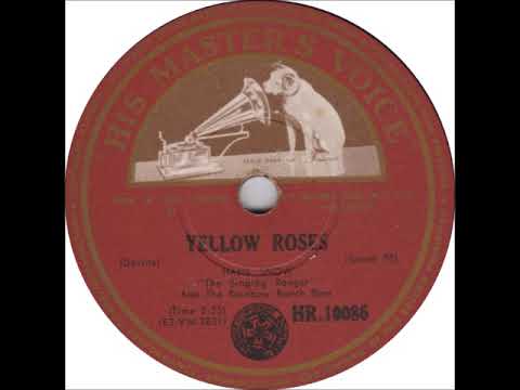 Yellow Roses ~ Hank Snow, The Singing Ranger and The Rainbow Ranch Boys (1955)