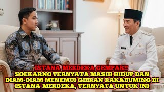 Download lagu Istana Merdeka Gempar!! Soeakarno Ternyata Masih Hidup Dan Menemui Gibran Di Istana Merdeka Untuk.. mp3 Download lagu Istana Merdeka Gempar!! Soeakarno Ternyata Masih Hidup Dan Menemui Gibran Di Istana Merdeka Untuk.. mp3