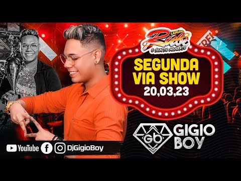 CD AO VIVO GIGIO BOY NA VIA SHOW SEGUNDA DAS LENDÁRIAS - LENDÁRIO RUBI O SOM DO MOMENTO - 17,03,23