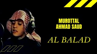 Download lagu Murottal Juz Amma Merdu Surah Al Balad - Ahmad Saud mp3