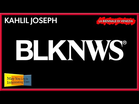 Kahlil Joseph - BLKNWS - Venice Art Biennale 2019