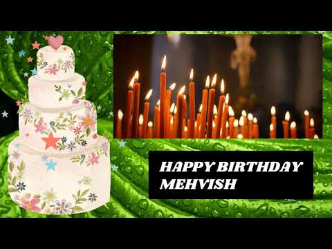 Happy Birthday Mehvish Status, Happy Birthday Mehvish Special Status Video For Whatsapp