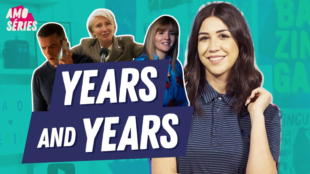 YEARS AND YEARS: Motivos Para Assistir | Foquinha | Amo Séries
