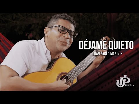 Juan Pablo Marín - Déjame Quieto
