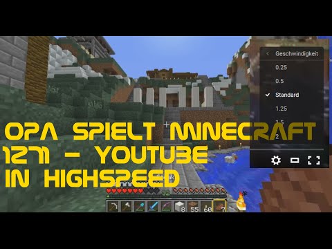 Opa spielt Minecraft 1271 - Youtube in Highspeed