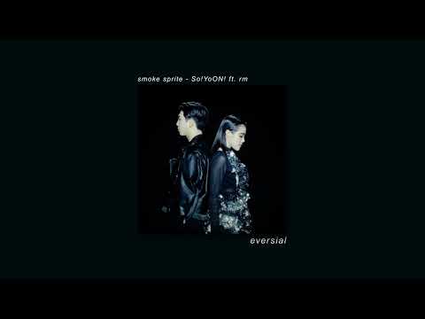 smoke sprite - So!YoON! (황소윤) (feat. rm of bts) | slowed + reverb