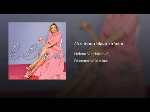 Helena Vondráčková - Já s tebou hlavu ztrácím
