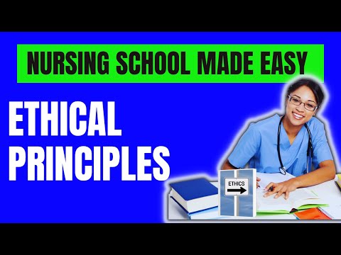 Ethical Principles in Nursing, Fundamentals of Nursing and NCLEX