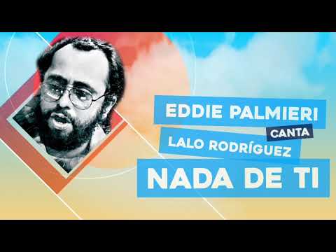 Eddie Palmieri - Nada de Ti - Lyric Video