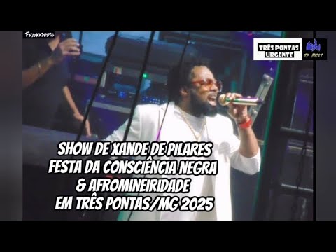 Show de Xande de Pirales em Três Pontas/MG - Festa da Consciência Negra - 22/11/2025
