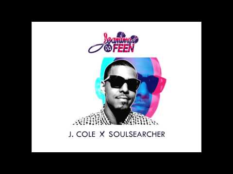J. Cole x Soulsearcher - Can't Get Enough (Jeanine Da Feen Blend)
