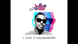 J. Cole x Soulsearcher - Can't Get Enough (Jeanine Da Feen Blend)