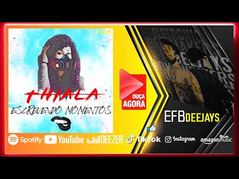 EFB Deejays And Thiala Arlequina - Escrevendo Momentos ( segue no insta @thiala_arlequina )
