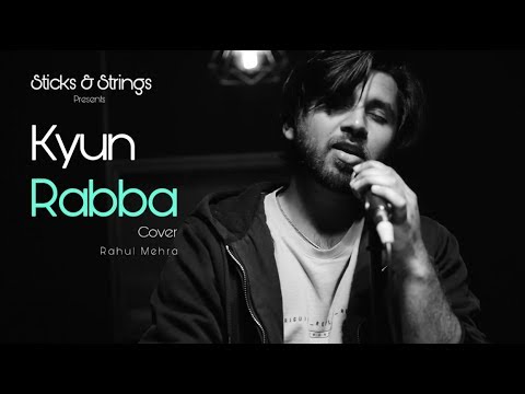 Rahul Mehra Kyun Rabba Cover