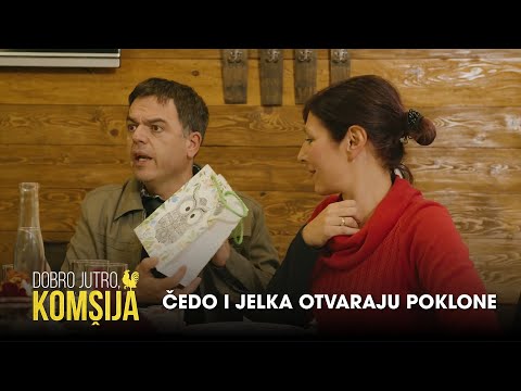 ČEDO I JELKA OTVARAJU POKLONE - DOBRO JUTRO, KOMŠIJA (SEZONA 3)