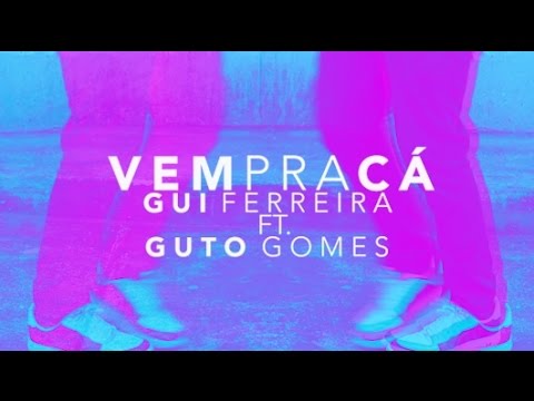 Guille - Vem Pra Cá ft. Guto Gomes(Clipe Oficial)