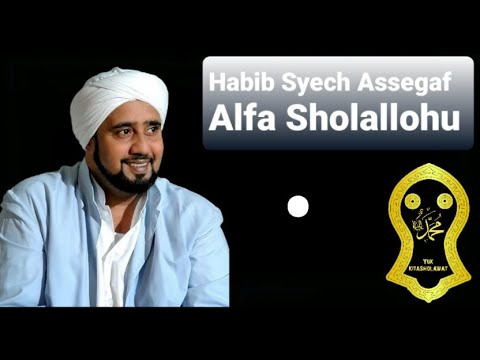 Yuk KitaSholawat bersama Habib Syech Assegaf - Alfa Sholallohu lirik | #sholawat #habibsyech