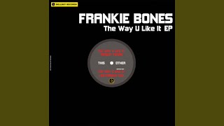 The Way U Like It (Original Mix)