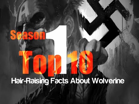 Top 10 Hair Raising Facts About Wolverine