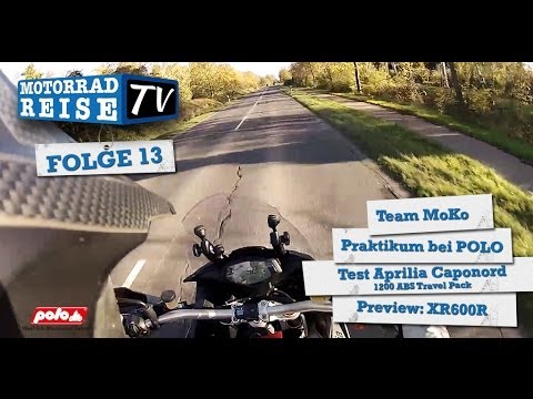 Motorradreise.TV Folge 13 - Team MoKo, Praktikum POLO, Test Aprilia Caponord 1200 ABS Travel Pack