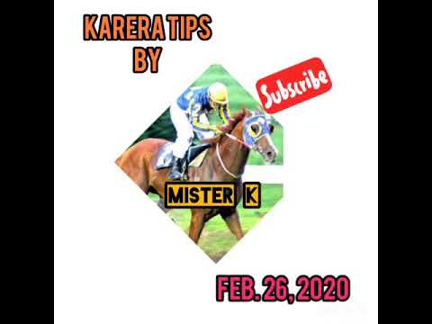 KARERA TIPS BY MISTER K - FEBRUARY 26, 2020 (MT)